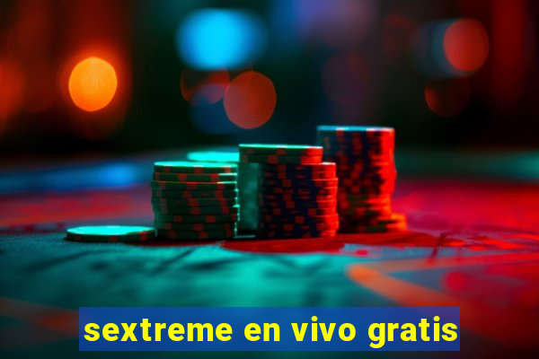 sextreme en vivo gratis